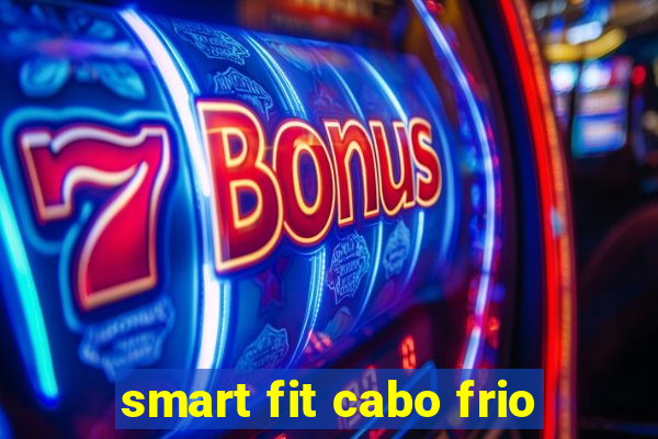 smart fit cabo frio